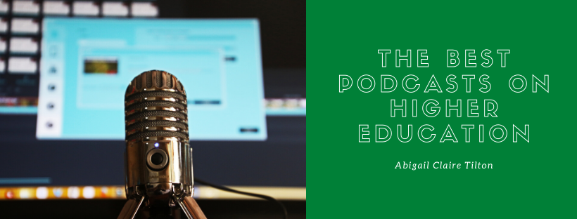 The Best Podcasts On Higher Education