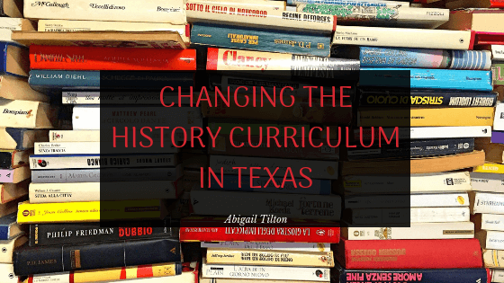 Changing the History Curriculum in Texas