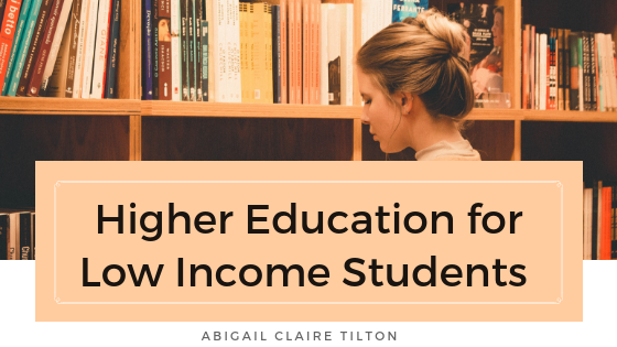 Higher Education for Low Income Students